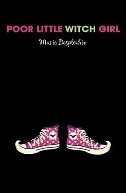 Poor Little Witch Girl / Marie Desplechin Poor Little Witch Girl / Marie Desplechin