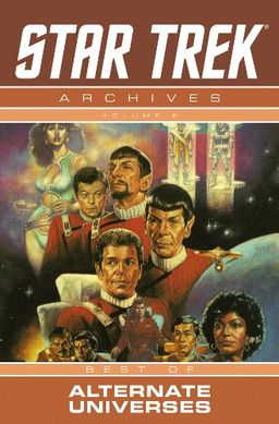 Star Trek Archives Volume 6: The Mirror Universe Saga / Mike W. Barr