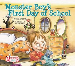 Monster Boy's First Day of School - Carl Emerson Monster Boy's First Day of School - Carl Emerson