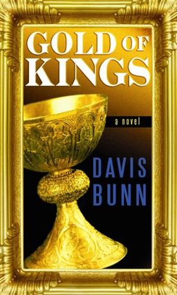 Gold of Kings (Christian Mystery) - T. Davis Bunn