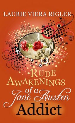 Rude Awakening of a Jane Austen Addict (Center Point Premier Romance (Large Print)) / Laurie Viera Rigler Rude Awakening of a Jane Austen Addict (Center Point Premier Romance (Large Print)) / Laurie Viera Rigler