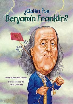 Quien fue Benjamin Franklin? / Who Was Benjamn Franklin? (Spanish Edition) (Quien Fue...?) - Dennis Brindell Fradin