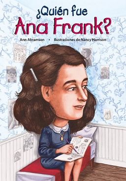 Quien fue Ana Frank? / Who Was Anne Frank? (Spanish Edition) (Quien Fue?) - Ann Abramson