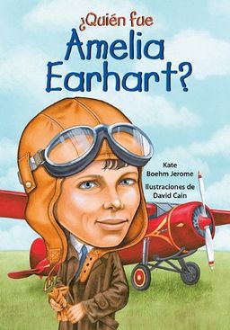 Quien fue Amelia Earhart?/ Who Was Amelia Earhart? (Spanish Edition) (Quien Fue?) - Kate Boehm Jerome