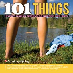 101 Things Every Woman Should Do Before She Dies 2010 Wall Calendar - bCreative Inc.