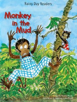 Monkey in the Mud (Rainy Day Readers) - Andree Poulin