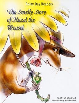 The Smelly Story of Hazel the Weasel (Rainy Day Readers) - Lili Chartrand