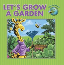 Let's Grow a Garden (Save Our Planet!) - Alison Reynolds