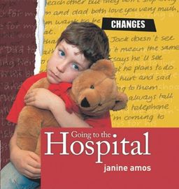 Going to the Hospital (Changes) - Janine Amos