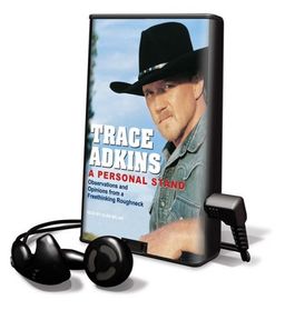 A Personal Stand: Observations and Opinions from a Freethinking Roughneck [With Headphones] (Playaway Adult Nonfiction) / Trace Adkins