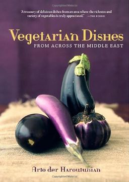 Vegetarian Dishes from Across the Middle East - Arto der Haroutunian Vegetarian Dishes from Across the Middle East - Arto der Haroutunian