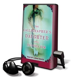 The Calligrapher's Daughter [With Earbuds] / Eugenia Kim