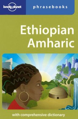 Ethiopian Amharic (Lonely Planet Phrasebooks) - Tilahun Kebebe