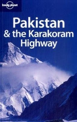 Pakistan & the Karakoram Highway (Country Guide) / Sarina Singh