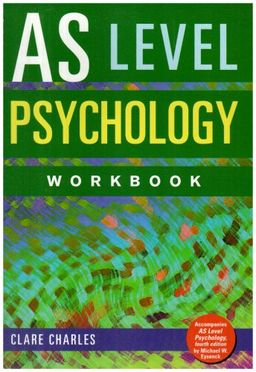 AS Level Psychology Workbook - Clare Charles AS Level Psychology Workbook - Clare Charles