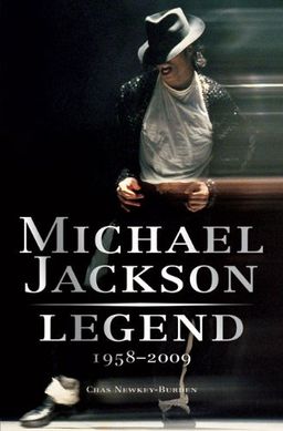 Michael Jackson: Legend: 1958-2009 - Chas Newkey-Burden Michael Jackson: Legend: 1958-2009 - Chas Newkey-Burden