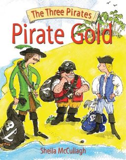Pirate's Gold (The Three Pirates) - Sheila K. McCullagh