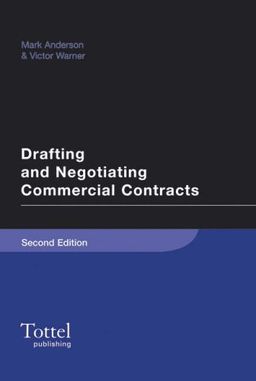 Drafting and Negotiating Commercial Contracts / Mark Anderson Drafting and Negotiating Commercial Contracts / Mark Anderson