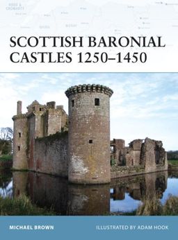Scottish Baronial Castles 1250-1450 (Fortress) / Brown Scottish Baronial Castles 1250-1450 (Fortress) / Brown