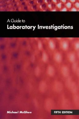 A Guide to Laboratory Investigations - Michael McGhee A Guide to Laboratory Investigations - Michael McGhee
