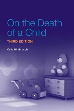 On the Death of a Child - Celia Hindmarch On the Death of a Child - Celia Hindmarch