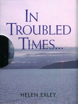 In Troubled Times... (Helen Exley Giftbooks) - Helen Exley