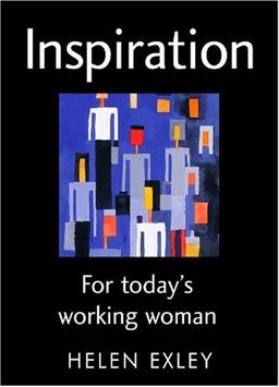 Inspiration For Today's Working Woman - Helen Exley
