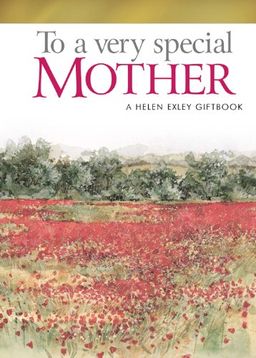 To A Very Special Mother (Helen Exley Giftbooks) - Helen Exley