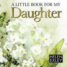 A Little Book for My Daughter (Minute Mini Squares) - Helen Exley