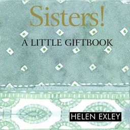 Sisters! (Helen Exley Giftbooks) - Helen Exley