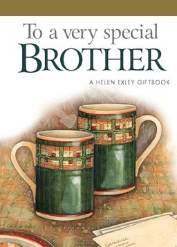 To A Very Special Brother - Helen Exley