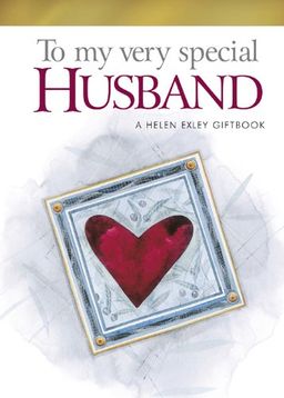 To My Very Special Husband - Helen Exley