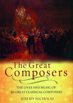 The Great Composers - Jeremy Nicholas