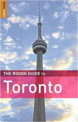 The Rough Guide to Toronto (Rough Guides) / Phil Lee The Rough Guide to Toronto (Rough Guides) / Phil Lee