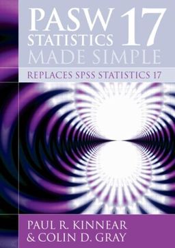 PASW Statistics 17 Made Simple (replaces SPSS Statistics 17) - Paul R Kinnear PASW Statistics 17 Made Simple (replaces SPSS Statistics 17) - Paul R Kinnear