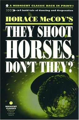 They Shoot Horses, Don't They? (Midnight Classics) - Horace McCoy