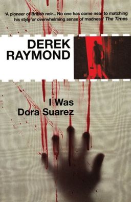 I Was Dora Suarez (Factory 4) - Derek Raymond