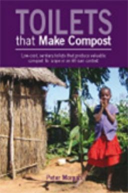 Toilets That Make Compost: Low-Cost, Sanitary Toilets That Produce Valuable Compost for Crops in an African Context / Peter Morgan Toilets That Make Compost: Low-Cost, Sanitary Toilets That Produce Valuable Compost for Crops in an African Context / Peter Morgan