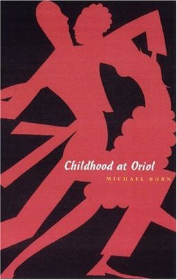 Childhood at Oriol - Michael Burn Childhood at Oriol - Michael Burn