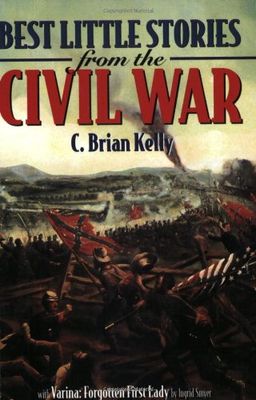 Best Little Stories from the Civil War - Ingrid Smyer Best Little Stories from the Civil War - Ingrid Smyer