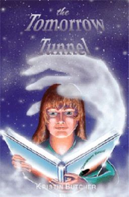 The Tomorrow Tunnel - Kristen Butcher