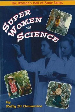 Super Women in Science (The Women's Hall of Fame Series) - Kelly Di Domenico