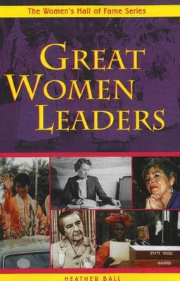 Great Women Leaders (Women's Hall of Fame Series) - Heather Ball