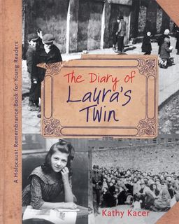The Diary of Laura's Twin (Holocaust Remembrance Series) - Kathy Kacer