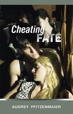 Cheating Fate - Audrey Pfitzenmaier