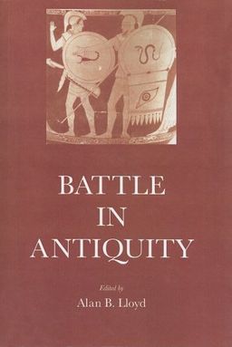 Battle in Antiquity - Alan B. Lloyd
