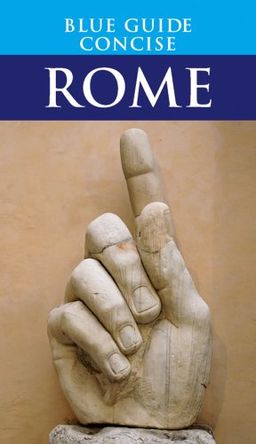 Blue Guide Concise Rome (Blue Guides) - Blue Guides Blue Guide Concise Rome (Blue Guides) - Blue Guides