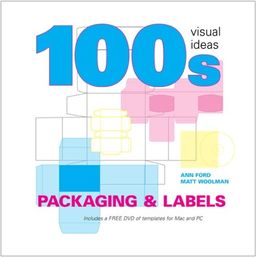 100 Visual Packaging  & Labels (100s Visual Ideas) - Ann Ford 100 Visual Packaging  & Labels (100s Visual Ideas) - Ann Ford