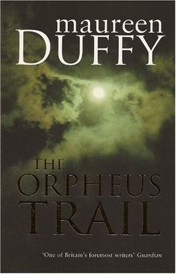 The Orpheus Trail - Maureen Duffy