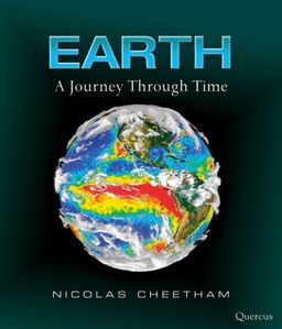 Earth: A Journey Through Time - Nicolas Cheetham